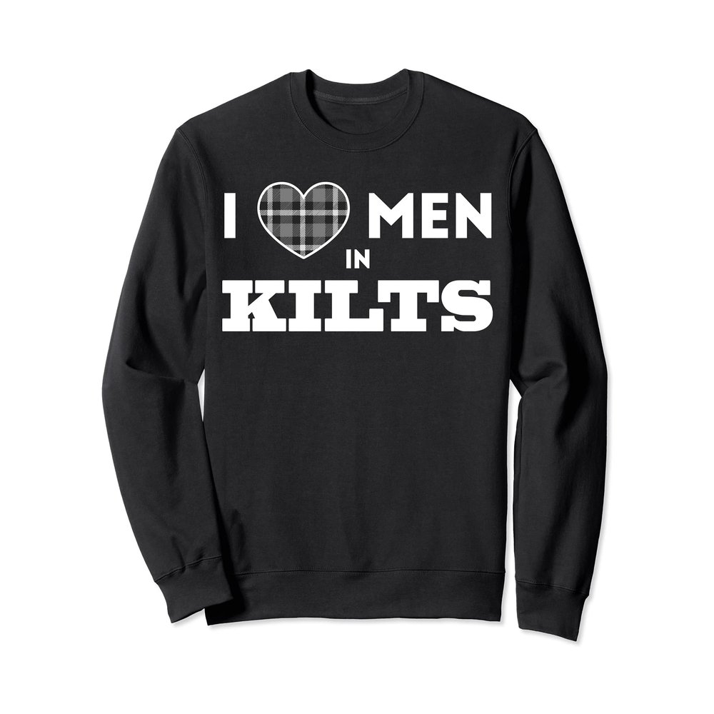 I Love Men In Kilts Royal Stewart Tartan Clan Humorous Gift Sweatshirt