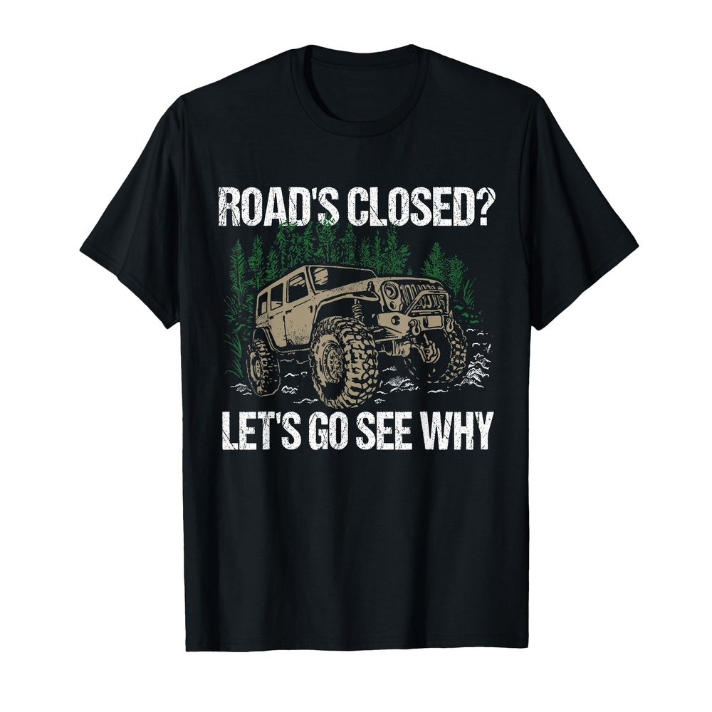 Funny Off Road Closed Mudding Offroading 4x4 Offroad Gift T-Shirt