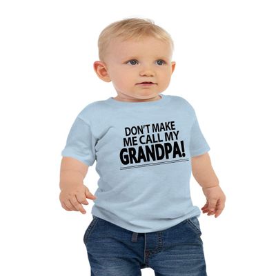 Don't Make Me Call My Grandpa Toddler T Shirts for Grand Baby Boys and Girls 4T Light Blue