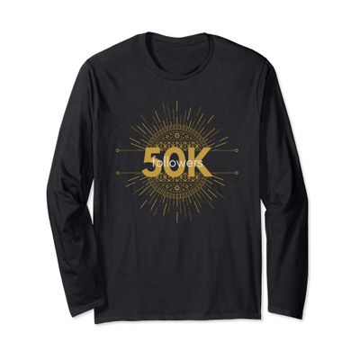 Social Media Influencers 50K Milestone 50000 Followers Long Sleeve T-Shirt