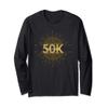 Social Media Influencers 50K Milestone 50000 Followers Long Sleeve T-Shirt view 1