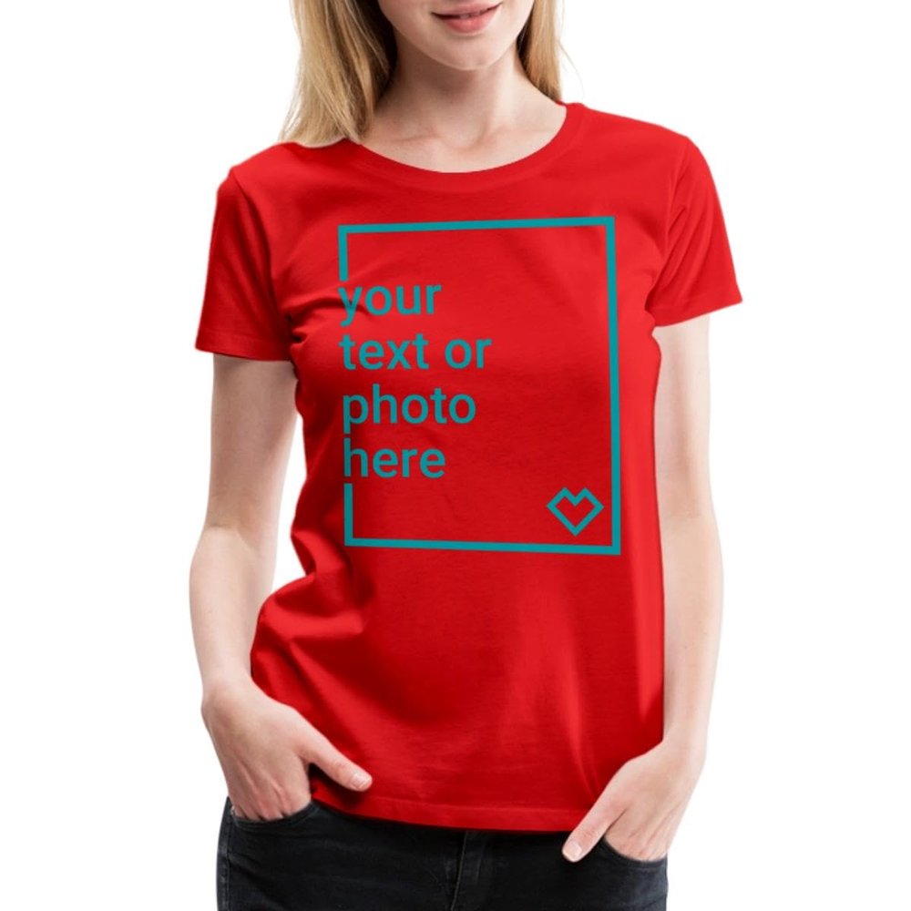 Spreadshirt Custom T-Shirt Add Your Own Text or Image Personalized Womens Premium T-Shirt, L, red