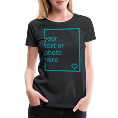 Spreadshirt Custom T-Shirt Add Your Own Text or Image Personalized Womens Premium T-Shirt, S, Black