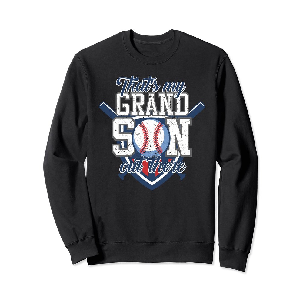 That's My Grandson Out There Baseball Grandparents Gift Sweatshirt