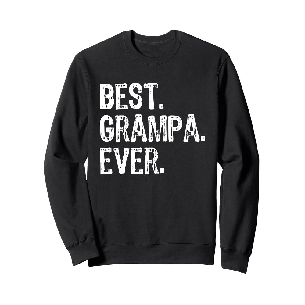 Best Grampa Ever Funny Cool Sweatshirt