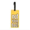 Luggage Tag "Not Your Bag" with Address Card Holder and Adjustable Straps - Yellow view 1