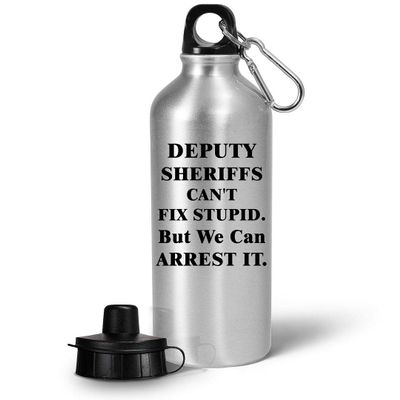 Art by Chelsydale Gifts for Deputy Sheriff Water Bottle Tumbler 20oz Portable Drinkware - Federal State Local Law Enforcer County Officer Funny Cute Gag Idea - Cant Fix Stupid But Can Arrest It
