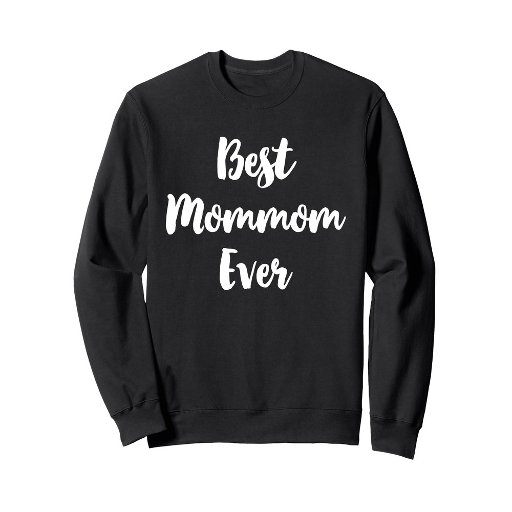 Best MomMom Ever Family Cute Mom-Mom Sweatshirt