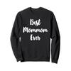 Best MomMom Ever Family Cute Mom-Mom Sweatshirt view 1