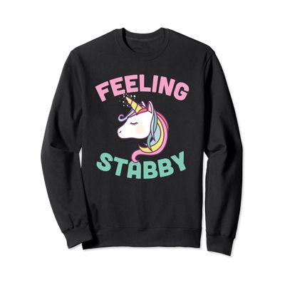Cute Feeling Stabby Unicorn Funny Gift Sweatshirt