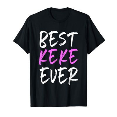 Best Keke Ever Family Cool Funny T-Shirt