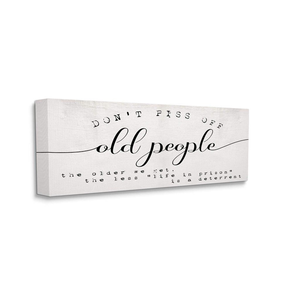 Stupell Industries Humorous Don't PO Old People Phrase Black Off-White