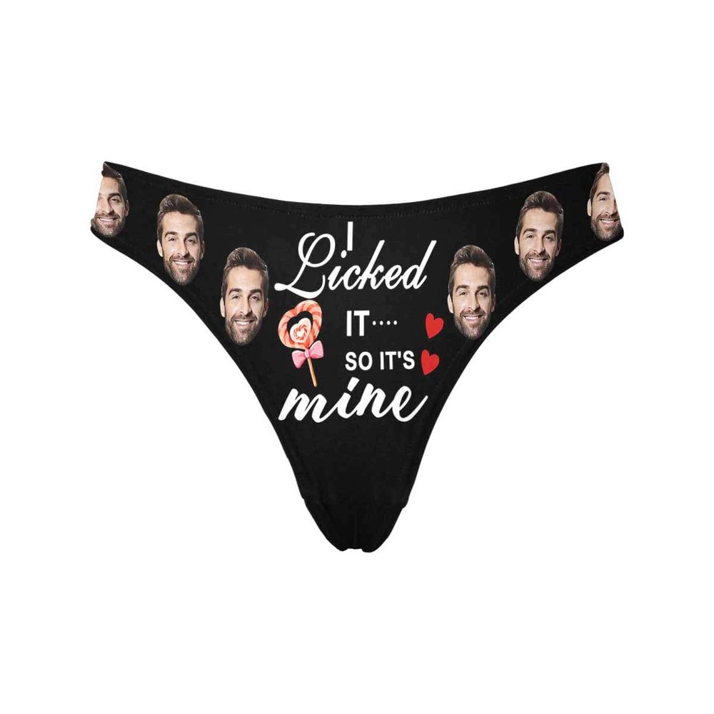 Custom Funny Boyfriend Pet Face I Licked It So It's Mine Black Women's Thong G-Strings Briefs Shorts Underpants Printed with Photo L