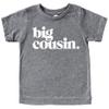 Bold Big Cousin T-Shirt for Girls and Boys Fun Family Outfits Granite Heather Shirt 12 Months view 1