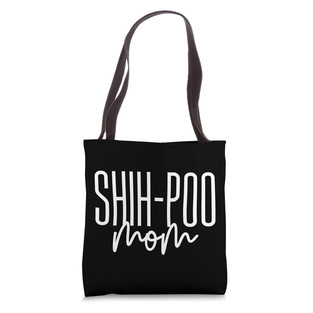 Shih-Poo Mom Cute Shih Tzu Poodle Mix Dog I Love My Shih-Poo Tote Bag