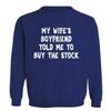 BH Cool Designs My Wife's Boyfriend Told Me To Buy The Stock - Men's Soft & Comfortable Long Sleeve T-Shirt, Blue, X-Large view 1