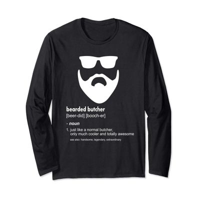 Bearded Butcher Shirt Funny Beard Joke Butcher Gift Long Sleeve T-Shirt