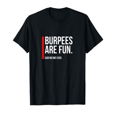Burpees Are Fun, Sarcastic Funny Exercise Fitness T-Shirt, Men, Black, Small