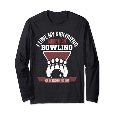 Bowling Boyfriend Shirt Funny Bowler Boyfriend Gift Long Sleeve T-Shirt