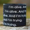 5 I'm Alive and I'm Trying Wristbands view 3
