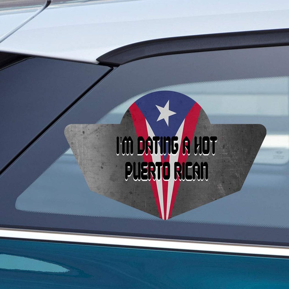 Makoroni IM Dating A HOT Puerto Rican Puerto Rican Flag, CAR Magnet-Magnetic Bumper Sticker 4x6 or 6x9 inc., DesW77