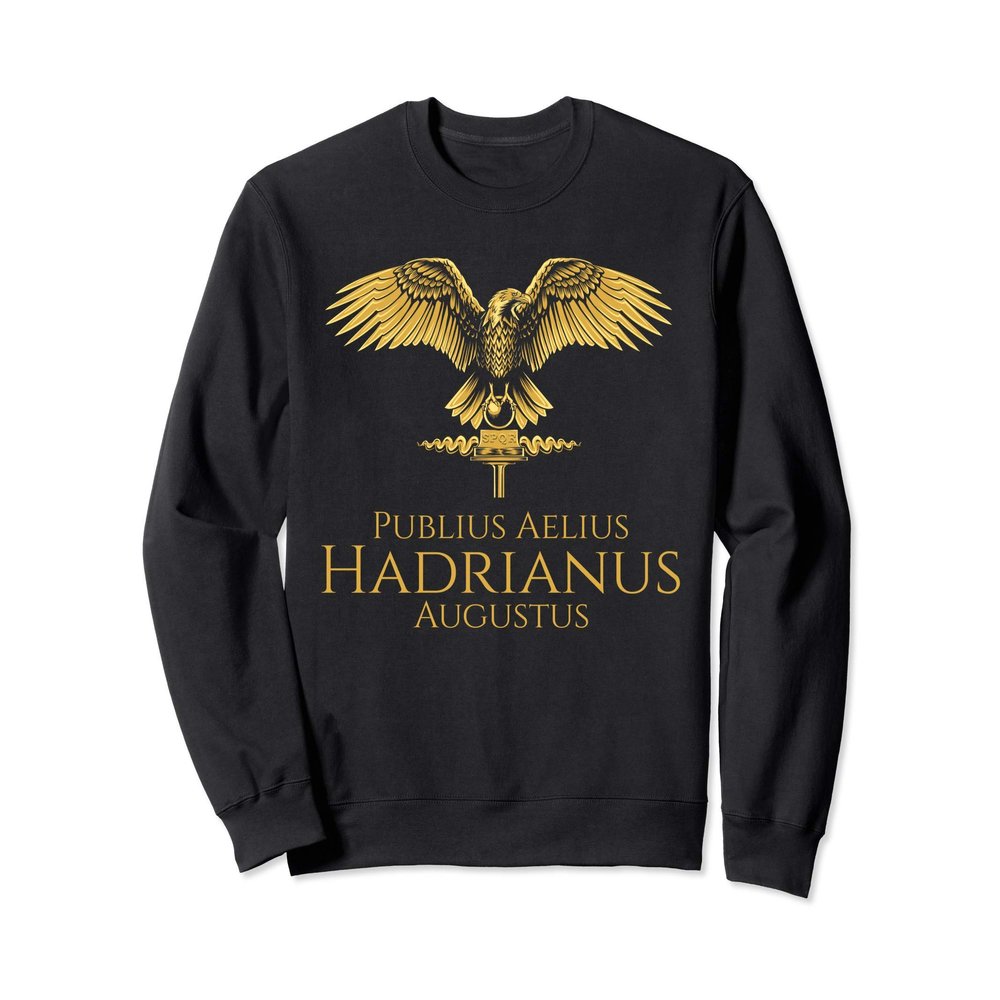 Ancient Roman Emperor Hadrian - History Of Rome - SPQR Sweatshirt