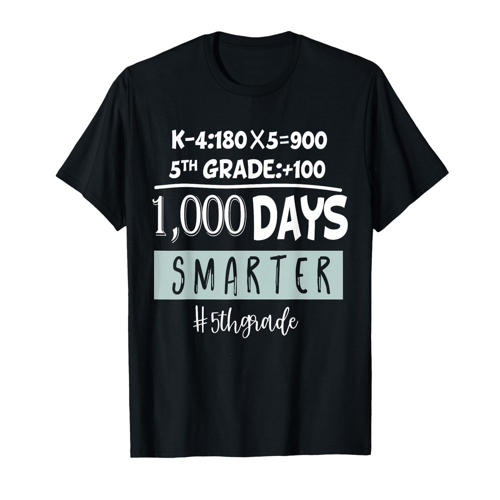 1000 days smarter t-shirt - Fifth Grade Student Teacher gift Men Women Girls Kids T-Shirt
