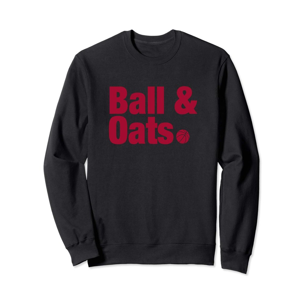 Ball And Oats Basketball Sweatshirt