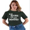 Go All Out XXXXX-Large Forest Green Adult in My Defense Funny T-Shirt view 2