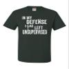 Go All Out XXXXX-Large Forest Green Adult in My Defense Funny T-Shirt view 3