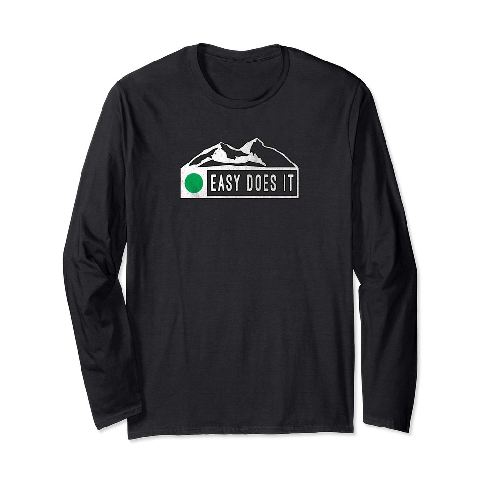 Easy Does It Green Marker Mountain Sign Ski Skier Snowboard Long Sleeve T-Shirt