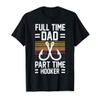 Mens Full Time DAD Part Time Hooker T-Shirt view 1