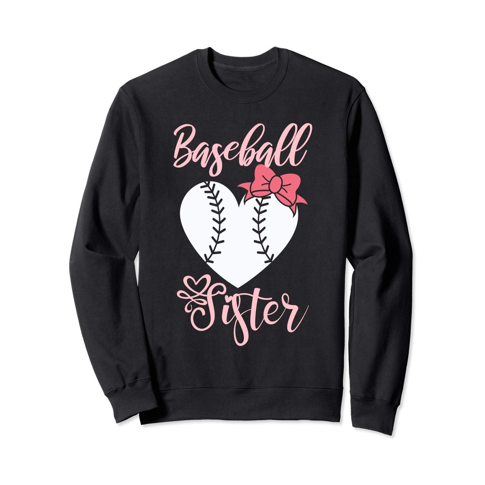 Baseball Sister T Shirt Proud Sister Funny Brother Player Sweatshirt