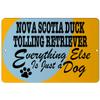 Makoroni - NOVA Scotia Duck Tolling Retriever Everything Else is A JUST A Dog - 12"x18" Aluminum Novelty Fun Street Sign, DesN28 view 1