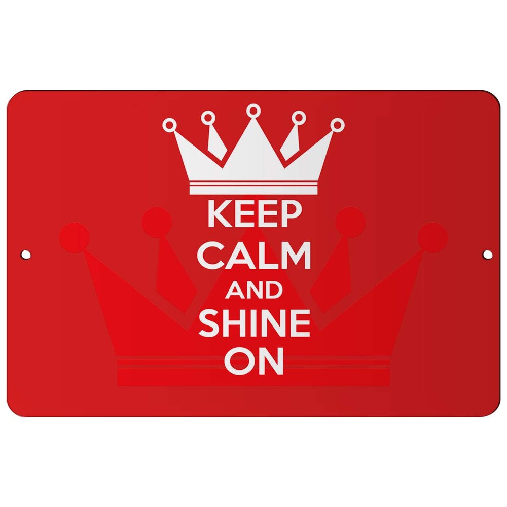Makoroni - Keep Calm and Shine ON - 8"x12" Aluminum Novelty Fun Street Sign, DesF9