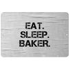 Makoroni - EAT Sleep EAT Sleep Baker - 12"x18" Aluminum Novelty Fun Street Sign, DesX70 view 1