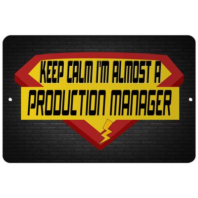 Makoroni - Keep Calm I'm Almost A Production Manager Career - 12"x18" Aluminum Novelty Fun Street Sign, DesK58