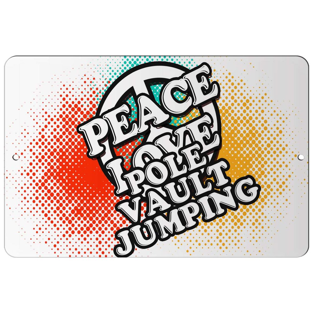Makoroni - Peace Love Pole Vault Jumping - 8"x12" Aluminum Novelty Fun Street Sign, DesB50