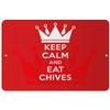 Makoroni - Keep Calm and EAT Chives - 12"x18" Aluminum Novelty Fun Street Sign, DesD56 view 1