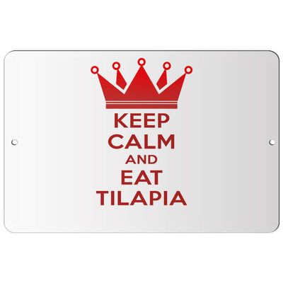 Makoroni - Keep Calm and EAT TILAPIA - 8"x12" Aluminum Novelty Fun Street Sign, DesF87