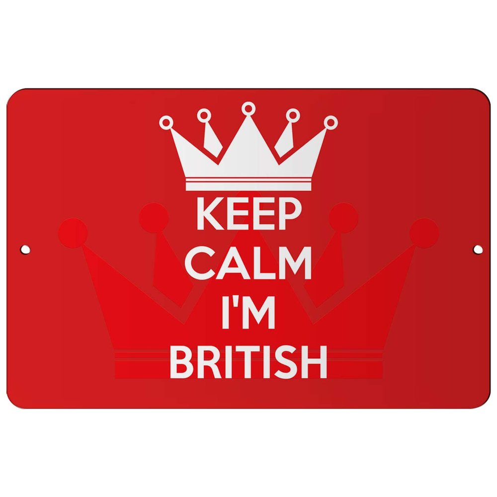 Makoroni - Keep Calm I'm British - 8"x12" Aluminum Novelty Fun Street Sign, Desy6