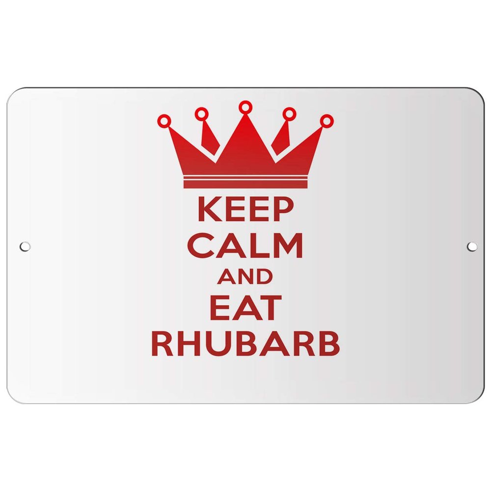 Makoroni - Keep Calm and EAT Rhubarb - 12"x18" Aluminum Novelty Fun Street Sign, DesF35