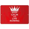 Makoroni - Keep Calm and Live Rowing - 8"x12" Aluminum Novelty Fun Street Sign, DesD30 view 1