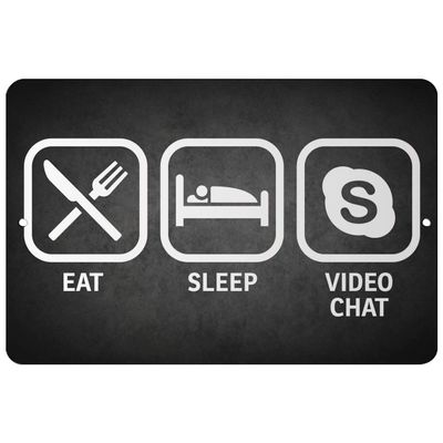 Makoroni - EAT Sleep Video Chat - 8"x12" Aluminum Novelty Fun Street Sign, DesP86