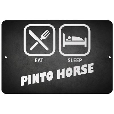Makoroni - EAT Sleep Pinto Horse - 12"x18" Aluminum Novelty Fun Street Sign, DesM77