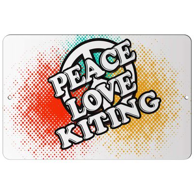 Makoroni - Peace Love Kiting - 12"x18" Aluminum Novelty Fun Street Sign, DesW20