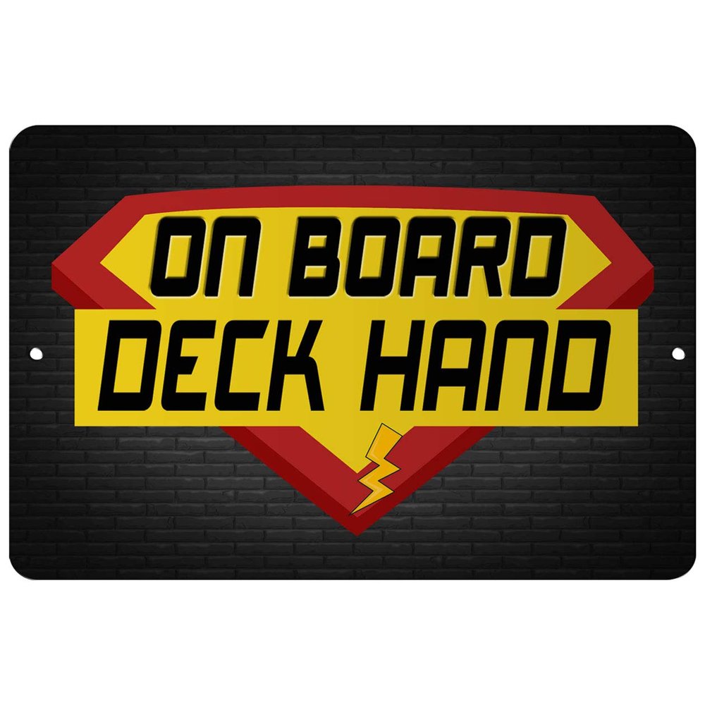 Makoroni - ON Board Deck Hand Career - 12"x18" Aluminum Novelty Fun Street Sign, DesP59