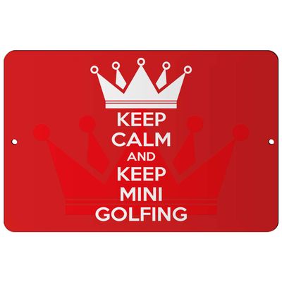 Makoroni - Keep Calm and Keep Keep Calm and Keep Mini Golfing - 12"x18" Aluminum Novelty Fun Street Sign, DesJ77