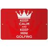 Makoroni - Keep Calm and Keep Keep Calm and Keep Mini Golfing - 12"x18" Aluminum Novelty Fun Street Sign, DesJ77 view 1