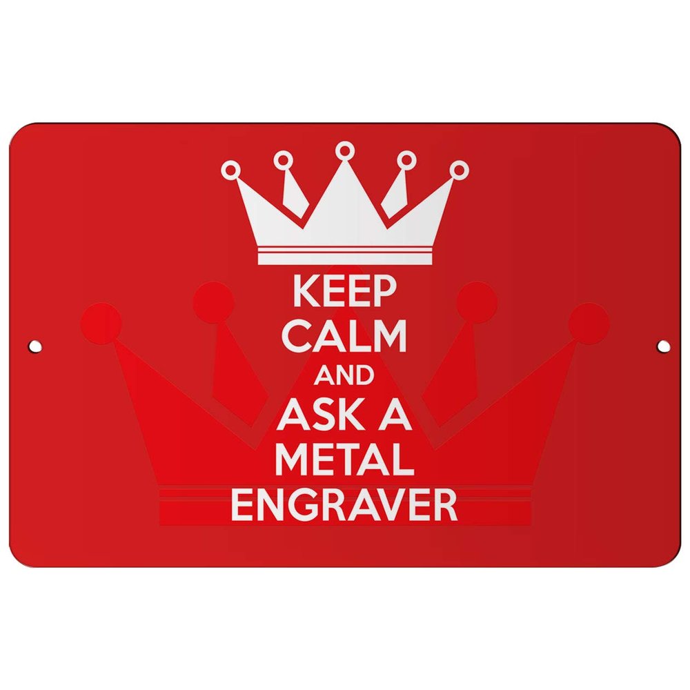 Makoroni - Keep Calm and Ask A Metal Engraver - 12"x18" Aluminum Novelty Fun Street Sign, DesN73